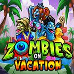 Zombies On Vacation